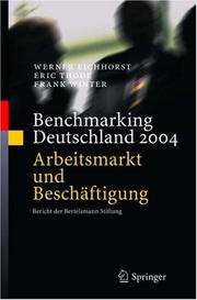 Cover of: Benchmarking Deutschland 2004: Arbeitsmarkt und Beschäftigung by Werner Eichhorst, Eric Thode, Frank H. Winter