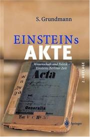 Cover of: Einsteins Akte: Wissenschaft und Politik - Einsteins Berliner Zeit : mit 70 Abbildungen und einem Anhang über die FBI-Akte Einsteins