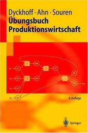 Cover of: Übungsbuch Produktionswirtschaft (Springer-Lehrbuch) by Harald Dyckhoff, Heinz Ahn, Rainer Souren