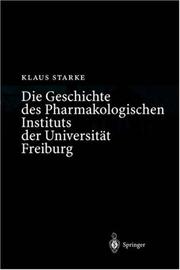 Cover of: Die Geschichte des Pharmakologischen Instituts der Universität Freiburg