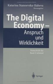 Cover of: The Digital Economy - Anspruch und Wirklichkeit: Festschrift für Beat F. Schmid