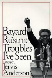 Cover of: Bayard Rustin: troubles I've seen : a biography