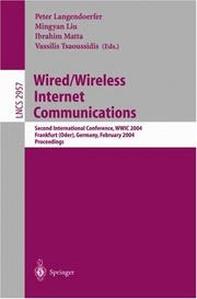 Cover of: Wired/Wireless Internet Communications: Second International Conference, WWIC 2004, Frankfurt/Oder, Germany, February 4-6, 2004, Proceedings (Lecture Notes in Computer Science)