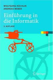 Cover of: Einführung in die Informatik by Wolfgang W. Küchlin, Andreas Weber