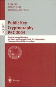 Cover of: Public Key Cryptography -- PKC 2004: 7th International Workshop on Theory and Practice in Public Key Cryptography, Singapore, March 1-4, 2004 (Lecture Notes in Computer Science)