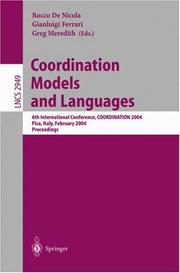 Cover of: Coordination Models and Languages: 6th International Conference, COORDINATION 2004, Pisa, Italy, February 24-27, 2004, Proceedings (Lecture Notes in Computer Science)