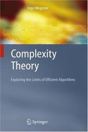 Cover of: Complexity theory: exploring the limits of efficient algorithms