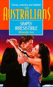 Cover of: Simply Irresistible (The Australians)