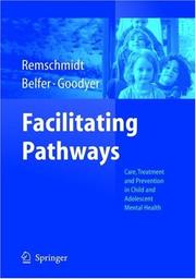 Cover of: Facilitating Pathways: Care, Treatment and Prevention in Child and Adolescent Mental Health