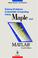 Cover of: Solving problems in scientific computing using Maple and MATLAB
