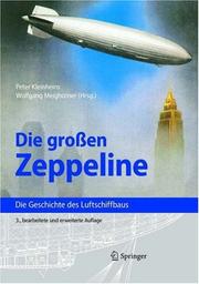Cover of: Die großen Zeppeline: Die Geschichte des Luftschiffbaus