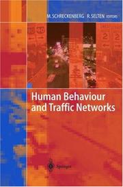 Cover of: Human behaviour and traffic networks by Michael Schreckenberg, Reinhard Selten, editors.