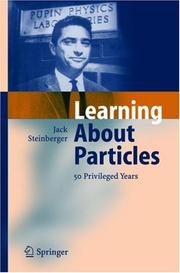 Cover of: Learning about particles by J. Steinberger