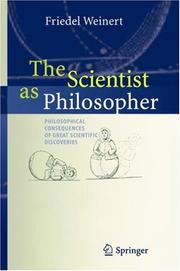 Cover of: The Scientist as Philosopher: Philosophical Consequences of Great Scientific Discoveries