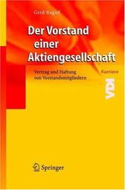 Cover of: Der Vorstand einer Aktiengesellschaft: Vertrag und Haftung von Vorstandsmitgliedern (VDI-Buch / VDI-Karriere)