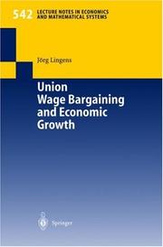 Union Wage Bargaining and Economic Growth by Jörg Lingens