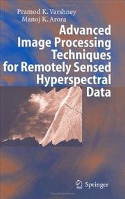 Cover of: Advanced image processing techniques for remotely sensed hyperspectral data
