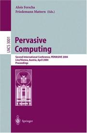 Cover of: Pervasive Computing: Second International Conference, PERVASIVE 2004, Vienna Austria, April 21-23, 2004, Proceedings (Lecture Notes in Computer Science)