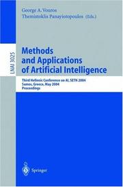 Cover of: Methods and Applications of Artificial Intelligence: Third Helenic Conference on AI, SETN 2004, Samos, Greece, May 5-8, 2004, Proceedings (Lecture Notes ... / Lecture Notes in Artificial Intelligence)