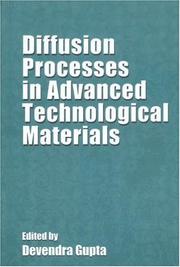 Diffusion Processes In Advanced Technological Materials by Devendra Gupta