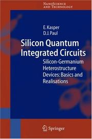 Cover of: Silicon quantum integrated circuits: silicon-germanium heterostructure devices : basics and realisations