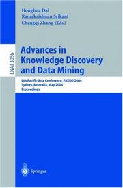 Cover of: Advances in Knowledge Discovery and Data Mining: 8th Pacific-Asia Conference, PAKDD 2004, Sydney, Australia, May 26-28, 2004, Proceedings (Lecture Notes in Computer Science)