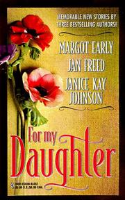 Cover of: For My Daughter (Harlequin Promo) by Margot Early, Jan Freed, Janice Kay Johnson
