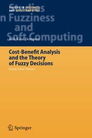 Cover of: Cost-Benefit Analysis and the Theory of Fuzzy Decisions: Fuzzy Value Theory (Studies in Fuzziness and Soft Computing)