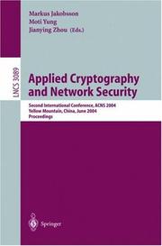 Cover of: Applied cryptography and network security: second international conference, ACNS 2004, Yellow Mountain, China, June 8-11, 2004 : proceedings