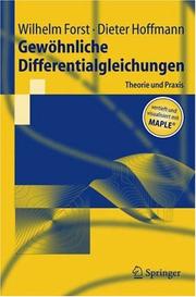 Cover of: Gewöhnliche Differentialgleichungen: Theorie und Praxis - vertieft und visualisiert mit Maple® (Springer-Lehrbuch)