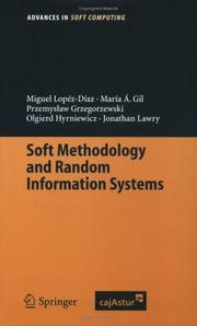 Cover of: Soft Methodology and Random Information Systems (Advances in Soft Computing) by Miguel López-Díaz, Maria A. Gil, Przemyslaw Grzegorzewski, Olgierd Hryniewicz, Jonathan Lawry