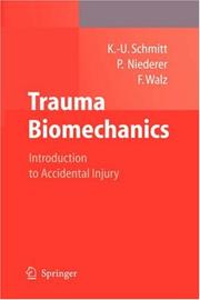 Cover of: Trauma Biomechanics by Kai-Uwe Schmitt, Peter F. Niederer, Markus H. Muser, Felix Walz