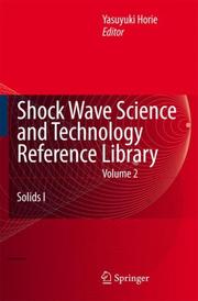 Cover of: Shock Wave Science and Technology Reference Library, Vol. 2: Solids I (Shock Waves Handbook)