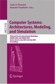 Cover of: Computer systems: architectures, modeling, and simulation: third and fourth international workshops, SAMOS 2003 and SAMOS 2004, Samos, Greece, July 21-23, 2003 and July 19-21, 2004 : proceedings