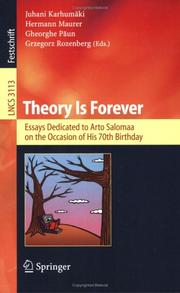 Cover of: Theory is forever: essays dedicated to Arto Salomaa on the occasion of his 70th birthday