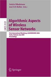 Cover of: Algorithmic Aspects of Wireless Sensor Networks: First International Workshop, ALGOSENSORS 2004, Turku, Finland, July 16, 2004, Proceedings (Lecture Notes in Computer Science)