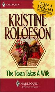 Cover of: Texan Takes A Wife by Kristine Rolofson