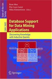 Cover of: Database support for data mining applications by Rosa Meo, Pier Luca Lanzi, Mika Klemettinen (eds.)