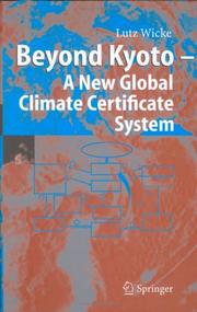 Cover of: Beyond Kyoto: a new global climate certificate system : continuing Kyoto commitments or a global 'cap and trade' scheme for a sustainable climate policy?