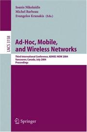 Cover of: Ad-hoc, mobile, and wireless networks: third international conference, ADHOC-NOW 2004, Vancouver, Canada, July 22-24, 2004 : proceedings