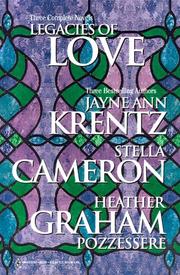 Cover of: Legacies of Love Collection (Legacy, No Stranger, and Wedding Bell Blues) by Jayne Ann Krentz, Stella Cameron, Heather Graham