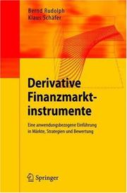 Cover of: Derivative Finanzmarktinstrumente: Eine anwendungsbezogene Einführung in Märkte, Strategien und Bewertung