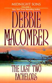 The Last Two Bachelors by Debbie Macomber
