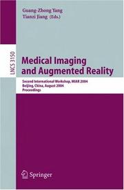 Cover of: Medical Imaging and Augmented Reality: Second International Workshop, MIAR 2004, Beijing, China, August 19-20, 2004, Proceedings (Lecture Notes in Computer Science)