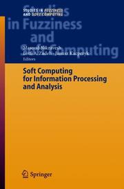 Cover of: Soft Computing for Information Processing and Analysis (Studies in Fuzziness and Soft Computing) by 