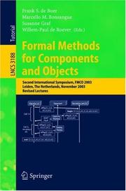 Cover of: Formal methods for components and objects: second international symposium, FMCO 2003, Leiden, The Netherlands, November 4-7, 2003 : revised lectures