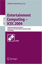 Cover of: Entertainment Computing - ICEC 2004: Third International Conference, Eindhoven, The Netherlands, September 1-3, 2004, Proceedings (Lecture Notes in Computer Science)