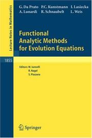 Cover of: Functional analytic methods for evolution equations by G. Da Prato ... [et al.] ; editors, M. Iannelli, R. Nagel, S. Piazzera.