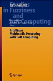 Cover of: Intelligent Multimedia Processing with Soft Computing (Studies in Fuzziness and Soft Computing)