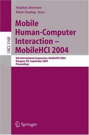 Cover of: Mobile human-computer interaction--MobileHCI 2004 | MobileHCI 2004 (2004 Glasgow, Scotland)